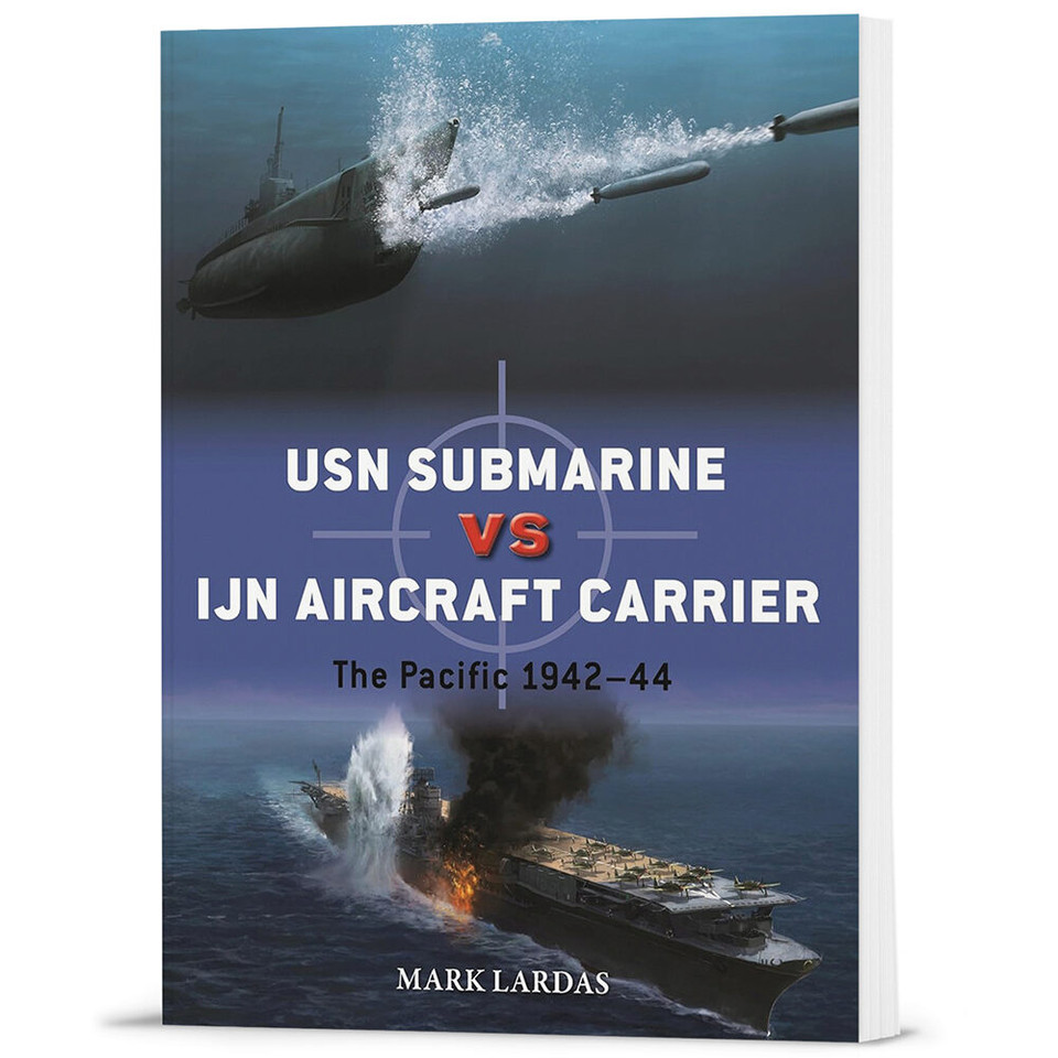 USN Submarine vs IJN Aircraft Carrier Osprey Duel (9781472862204) Main Image