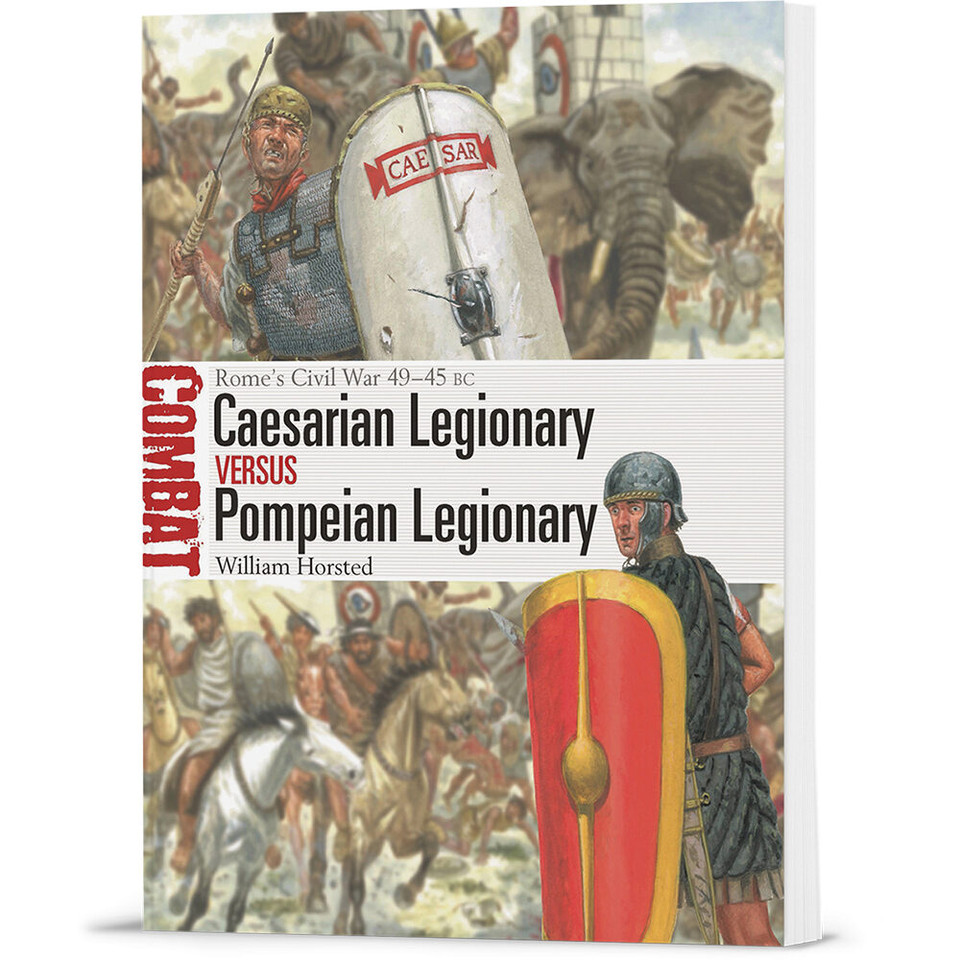 Caesarian Legionary vs Pompeian Legionary OSPREY COMBAT (9781472867049) Main Image