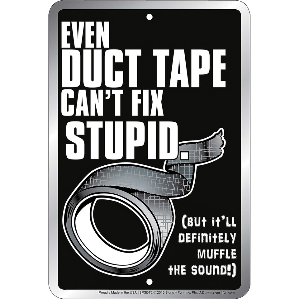 Duct Tape Metal Sign SIGNS 4 FUN (SPSDT2)   by Signs 4 Fun Main Image