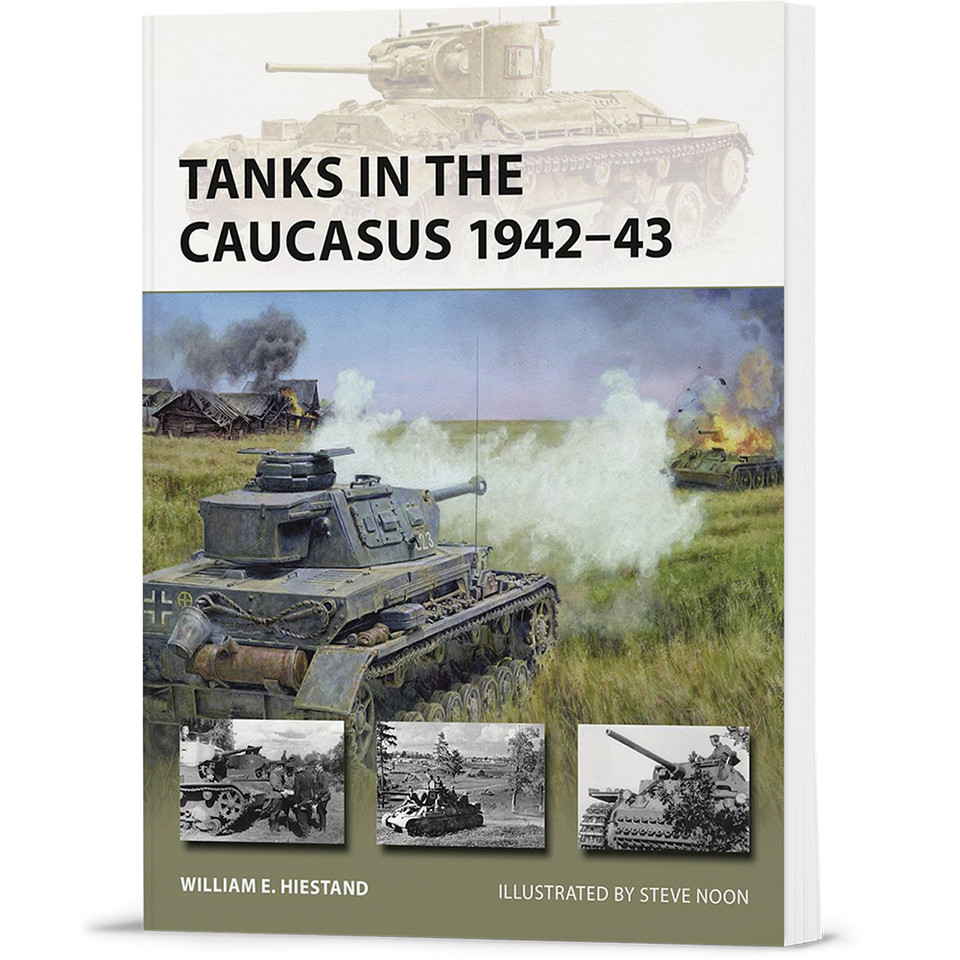 Tanks in the Caucasus 1942-43 Osprey New Vanguard (9781472870179) Main Image