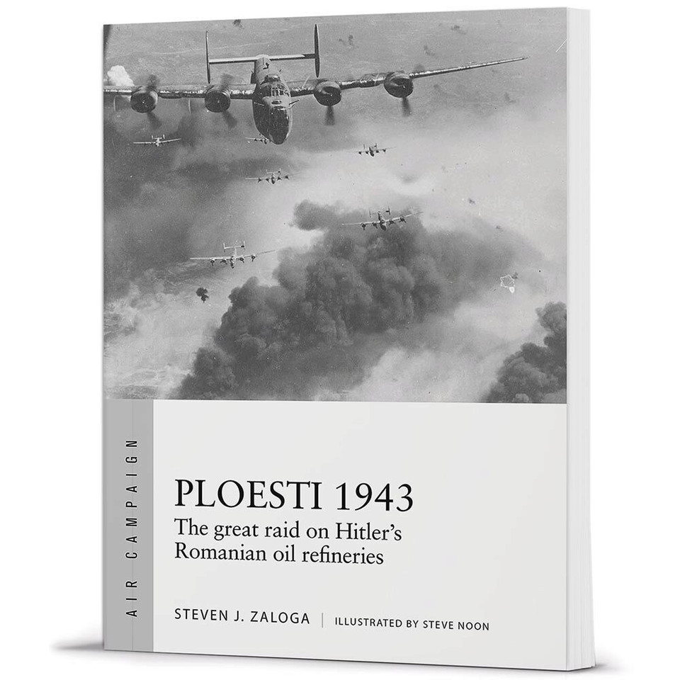 Ploesti 1943: The Great Raid On Hitler's Romanian Oil Refine Main Image