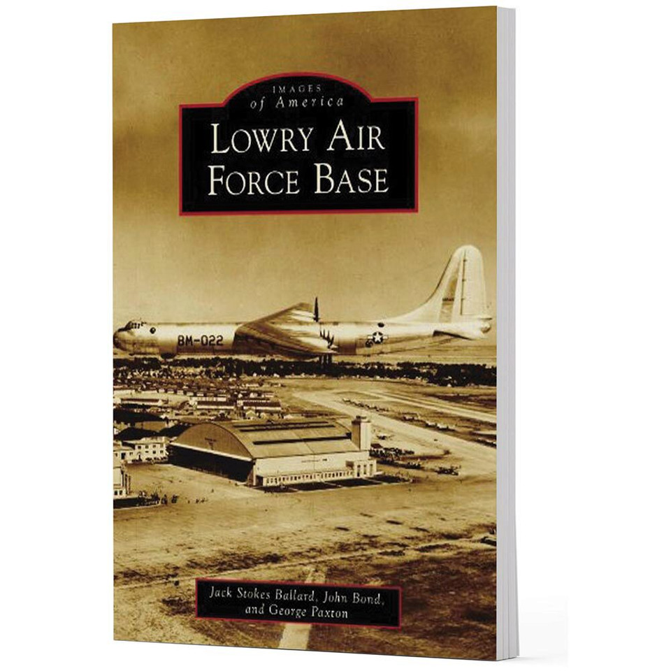 Lowry Air Force Base   by Arcadia Publishing Main Image