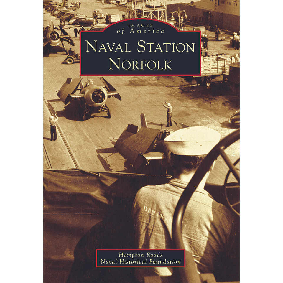 Naval Station Norfolk   by Arcadia-Images of America Main Image