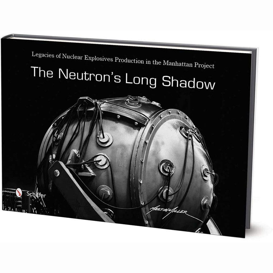 The Neutron's Long Shadow: Legacies of Nuclear Explosives   by Schiffer Publishing Main Image