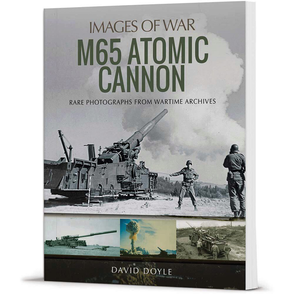 M65 Atomic Cannon   by Pen & Sword Main Image