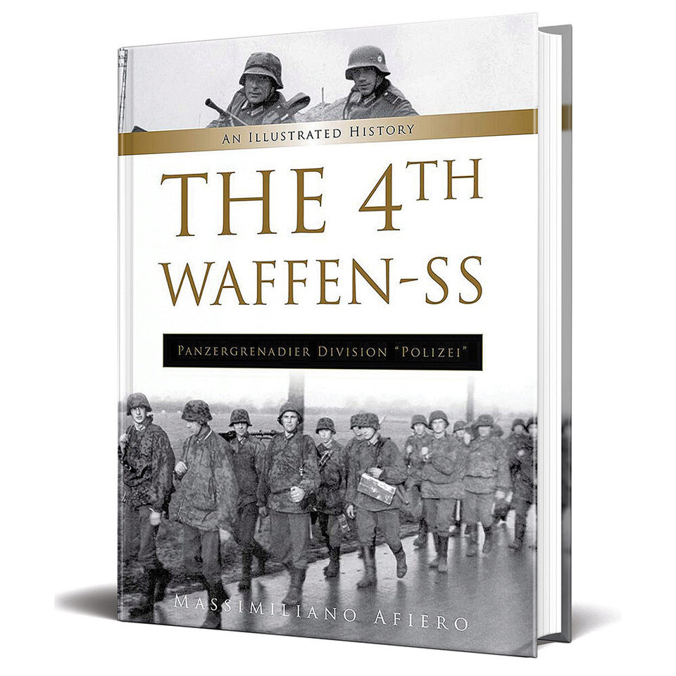 The 4th Waffen-SS Panzergrenadier Division Polizei  An Illustrated History  Hardcover by Schiffer Publishing Main Image