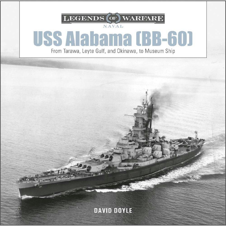 USS Alabama (BB-60):  From Tarawa Leyte Gulf and Okinawa to Museum Ship  Softcover by Schiffer Publishing Main Image