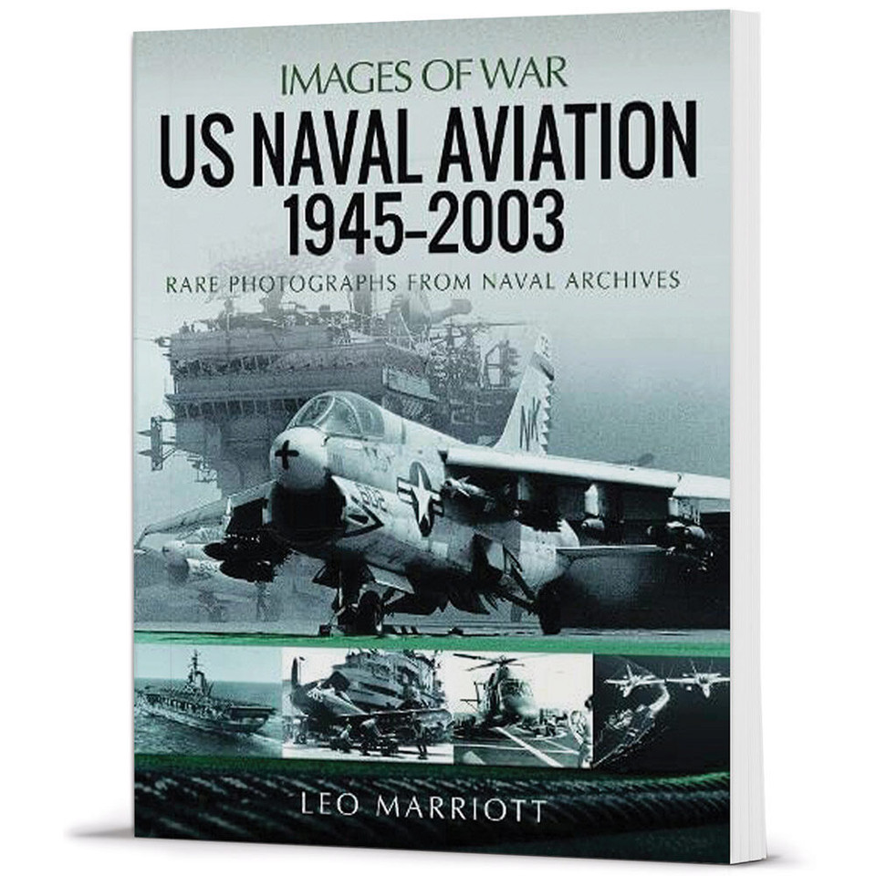 US Naval Aviation 1945-2003 Images of War  Soft Cover by Pen & Sword Main Image