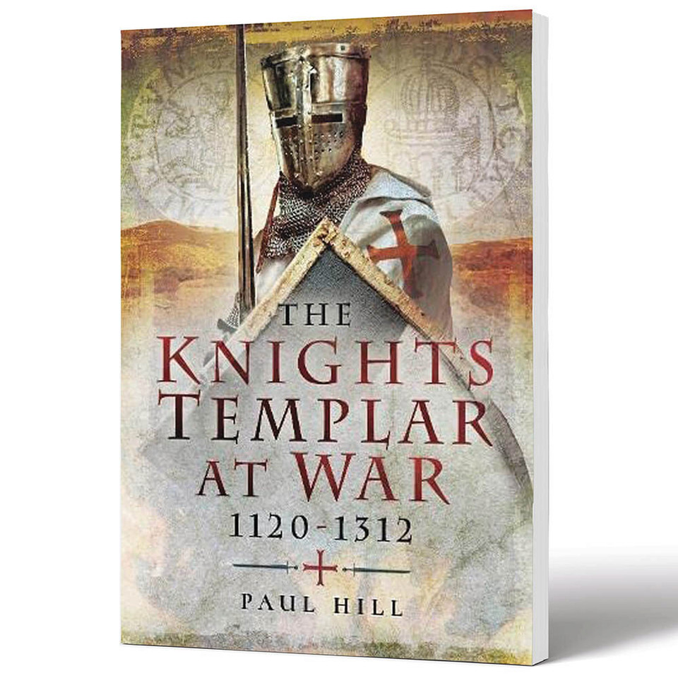 The Knights Templar at War 1120-1312  Softcover by Pen & Sword Main Image
