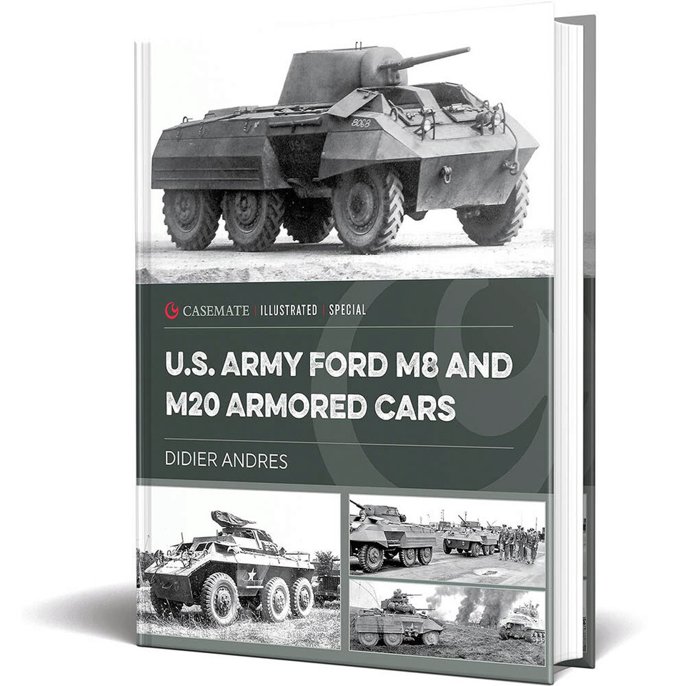 U.S. Army Ford M8 and M20 Armored Cars Casemate Illustrated Special  Hardcover by Casemate Main Image