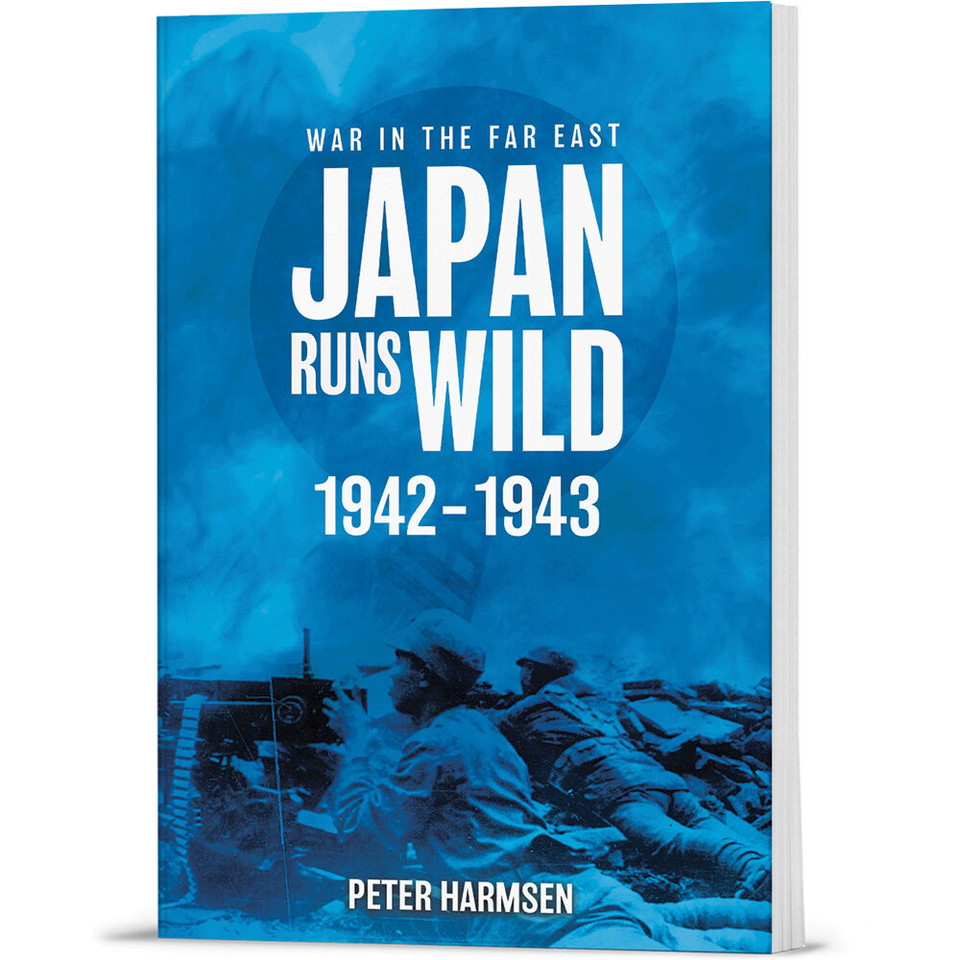 Japan Runs Wild 1942-1943 Casemate (9781636244310)  Softcover by Casemate Main Image