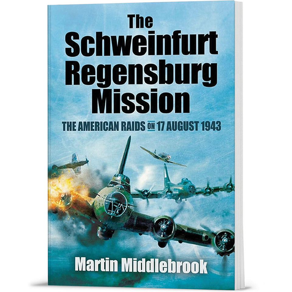 The Schweinfurt Regensburg Mission Pen & Sword (9781848847606)  Softcover by Pen & Sword Main Image