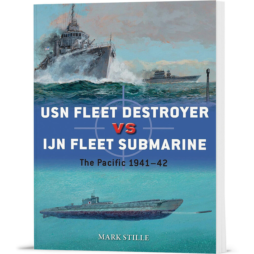 USN Fleet Destroyer vs IJN Fleet Submarine Osprey Duel (9781472820631)  Softcover by Osprey Publishing Main Image