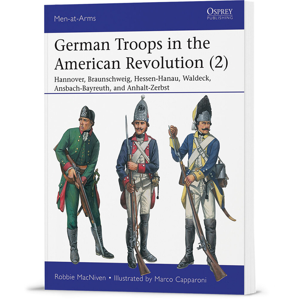 German Troops in the American Revolution Vol. 2 Osprey Men-at-Arms (9781472840196)  Softcover by Osprey Publishing Main Image