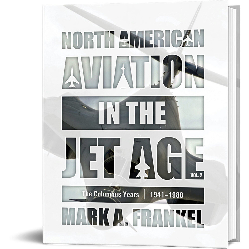 North American Aviation in the Jet Age Vol. 2   Hard Cover by Schiffer Publishing Main Image