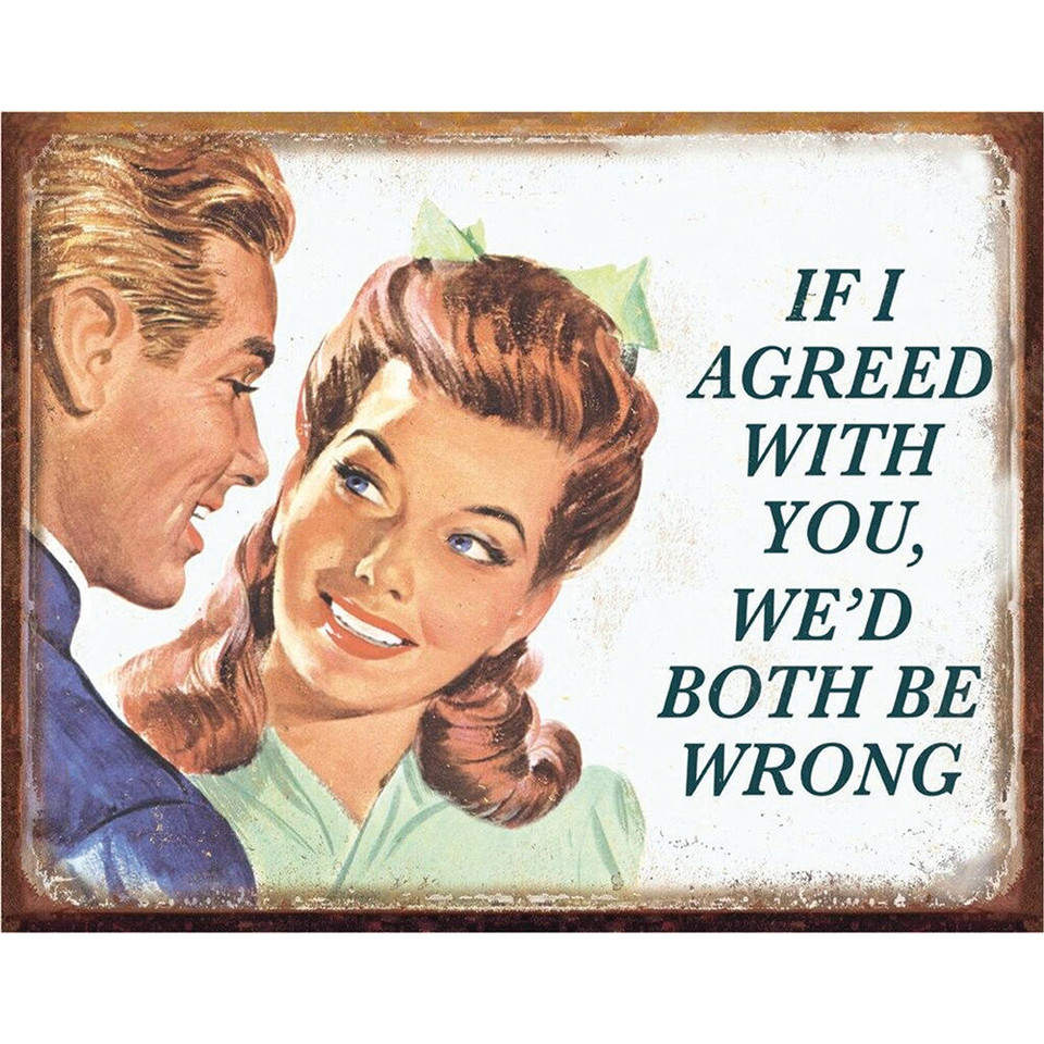 If I agreed with you Metal Sign  1942  Tin by Desperate Enterprises Main Image