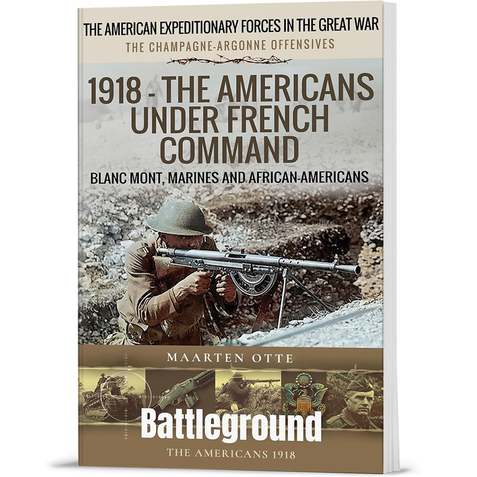 1918 - The Americans Under French Command   by Pen & Sword Main Image