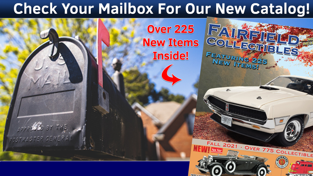 Over 225 New Products Now Available! Fairfield Collectibles