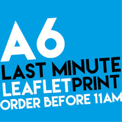 A6 Last Minute Leaflets