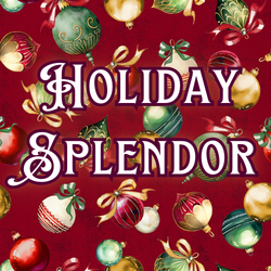Holiday Splendor by Whistler Studios Holiday Splendor by Whistler Studios