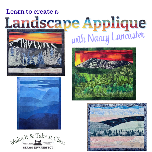 Class: Intro to Landscape Applique with Nancy Lancaster | Saturday May 21 | 10am-2pm
