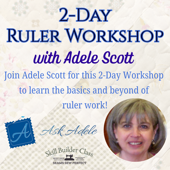 Class: TWO DAY RULER WORKSHOP WITH ADELE SCOTT | THUR OCT 1 & FRI OCT 2 | 10AM-4PM