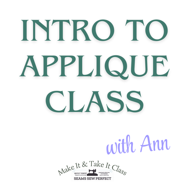 Class: Intro to Applique with Ann | Thurs Oct 22 | 10:30am-3pm