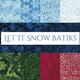 Let It Snow Batiks by Island Batik