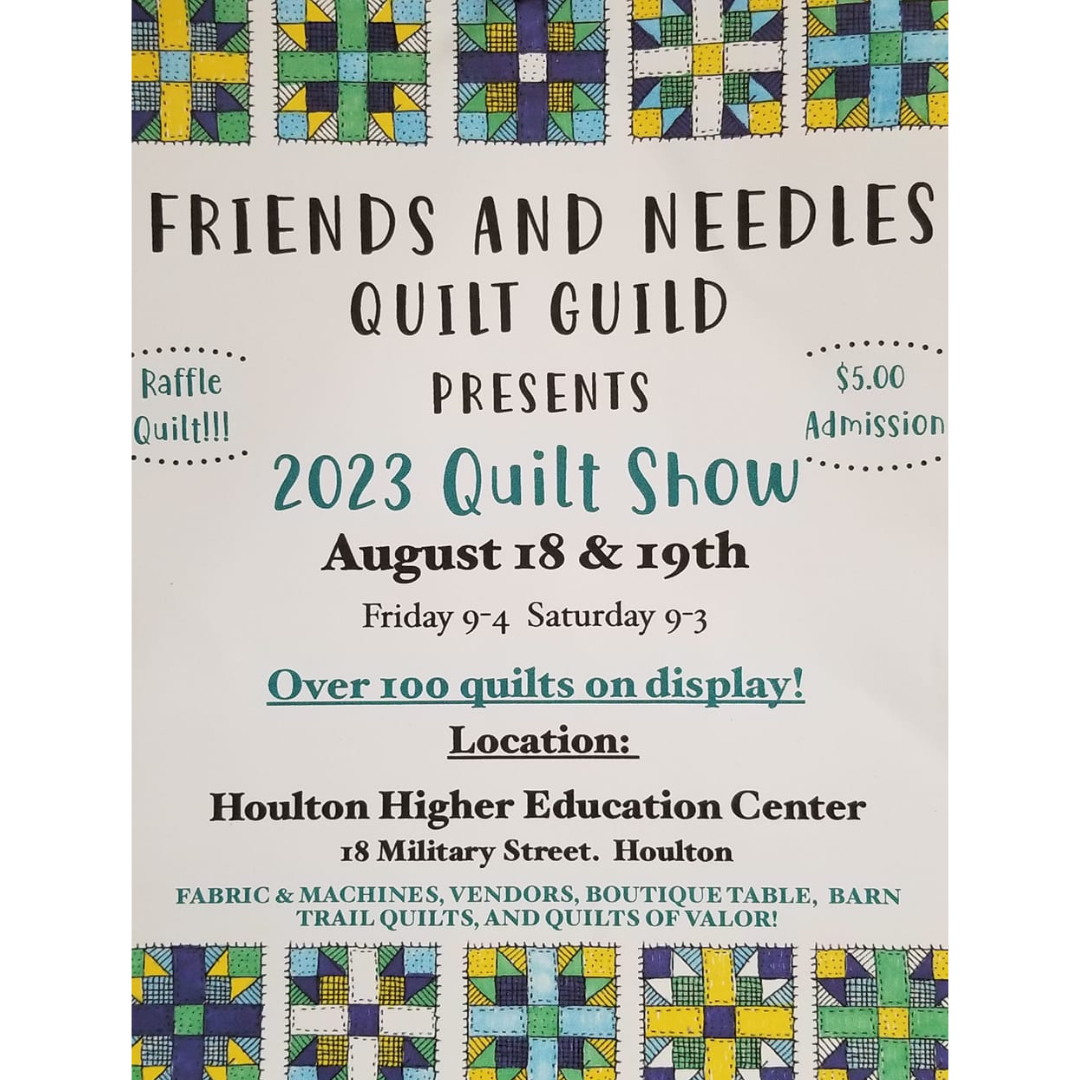 Quilt Show in Houlton, Maine presented by Friends & Needles Quilt Guild