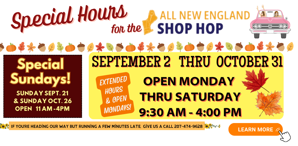 The All New England Shop Hop runs September 1 thru October 31 and Seams Sew Perfect is thrilled to be a part of the fun.  We have special extended hours in September & October! 