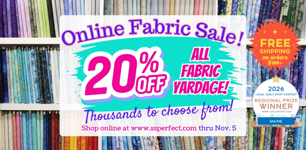 Online Fabric Sale! 20% off Thousands of fabrics thru November 5 (excludes Tilda).  Free Shipping on orders $100 and up!