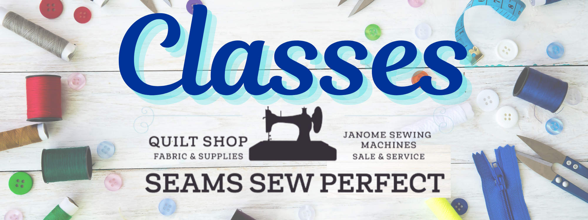 Classes at Seams Sew Perfect