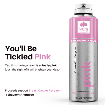 PINK Shaving Cream - Colorful Shaving Cream...With a Cause.
#ShaveWithPurpose
