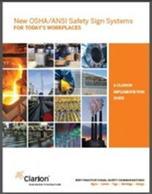 Your Guide to OSHA/ANSI Safety Sign Systems - From the Experts at Clarion 