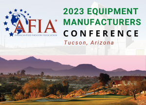 AFIA Equipment Manufacturers Conference 2023: Tackling Feed Industry Challenges