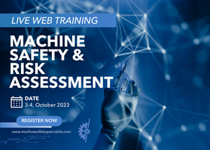Machine Safety & Risk Assessment Training for Engineers and Professionals