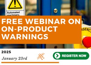 Free Webinar on On-Product Warnings with a focus on ANS/ISO Best Practices (Including the All-New ANSI Z535.7 Standard!)
