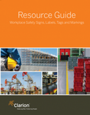 New Clarion Resource Guide for Workplace Safety Signs, Labels, Tags and Markings
