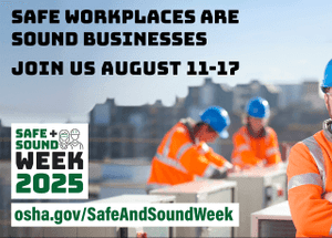 OSHA's Safe + Sound Week 2025