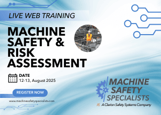 Now Enrolling: August 2025 Machine Safety & Risk Assessment Training Course