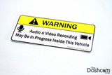 Warning Sticker - Audio and Video Recording May Be In Progress In This Vehicle - Copyright © 2015 The Dashcam Store™