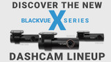 The BlackVue X Series of Dashcams is Here!