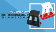 The Dashcam Store Releases Custom Mounting Bracket for BlackVue DR650S-2CH-IR