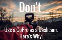 Don't Use a GoPro as a Dash Cam. Here's Why. - The Dashcam Store