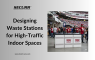 Designing Waste Stations for High-Traffic Indoor Spaces