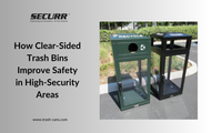 How Clear‑Sided Trash Bins Improve Safety in High‑Security Areas