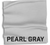 Pearl Gray (Check Stock)