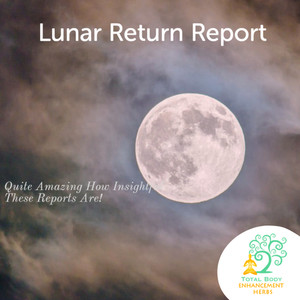 TBE Herbs Total Body Enhancement Herbs - Lunar Return Report