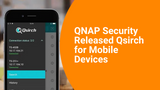 QNAP Security Released Qsirch for Mobile Devices