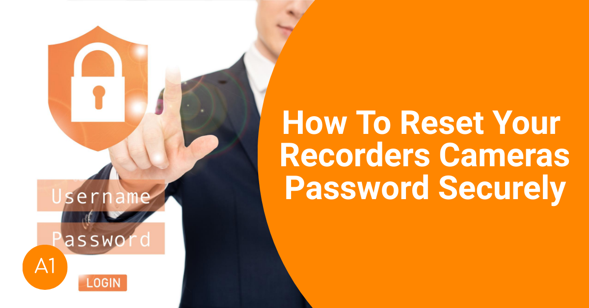 How To Reset Your Recorders/Cameras Password Securely A1 Security Cameras